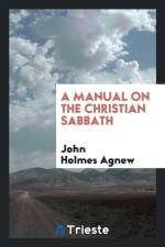 Manual on the Christian Sabbath af John Holmes Agnew