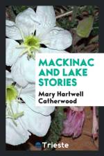 Mackinac and Lake Stories af Mary Hartwell Catherwood