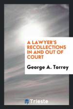 Lawyer's Recollections in and Out of Court af George A Torrey