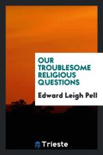 Our Troublesome Religious Questions af Edward Leigh Pell