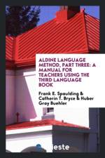 Aldine Language Method, Part Three af Huber Gray Buehler