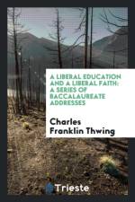 Liberal Education and a Liberal Faith af Charles Franklin Thwing