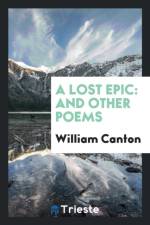 Lost Epic and Other Poems af William Canton