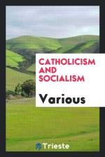 Catholicism and Socialism af Various