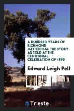 Hundred Years of Richmond Methodism af Edward Leigh Pell