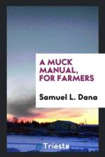 Muck Manual, for Farmers af Samuel L Dana