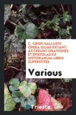 C. Crispi Sallustii Opera Quae Extant af Various
