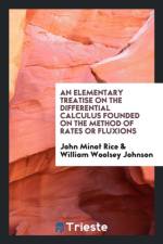 Elementary Treatise on the Differential Calculus Founded on the Method of Rates or Fluxions af William Woolsey Johnson