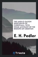Anglo-Saxon Episcopate of Cornwall af E H Pedler