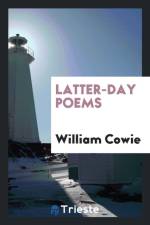 Latter-Day Poems af William Cowie