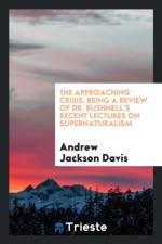Approaching Crisis af Andrew Jackson Davis