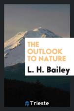 Outlook to Nature af L H Bailey