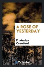 Rose of Yesterday af F Marion Crawford