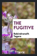 Fugitive af Sir Rabindranath Tagore