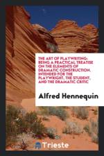 Art of Playwriting af Alfred Hennequin