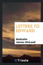 Letters to Edward af Malcolm James McLeod