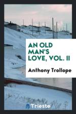 Old Man's Love, Vol. II af Anthony Trollope