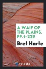 Waif of the Plains. Pp.1-229 af Bret Harte