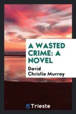 Wasted Crime af David Christie Murray
