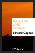 Ballads and Songs af Edward Capern