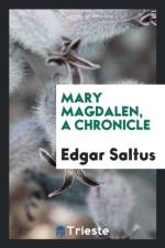 Mary Magdalen, a Chronicle af Edgar Saltus