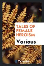 Tales of Female Heroism af Various
