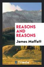 Reasons and Reasons af James Moffatt