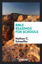 Bible Readings for Schools af Nathan C Schaeffer