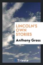 Lincoln's Own Stories af Anthony Gross
