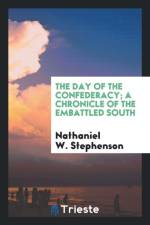Day of the Confederacy; A Chronicle of the Embattled South af Nathaniel W Stephenson