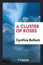 Cluster of Roses af Cynthia Bullock
