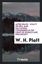 After Death - What? or Hell and Salvation af W H Platt