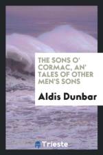 Sons O' Cormac, An' Tales of Other Men's Sons af Aldis Dunbar