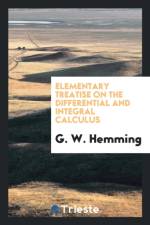 Elementary Treatise on the Differential and Integral Calculus af G W Hemming