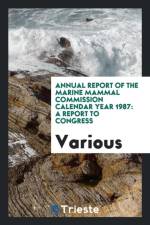 Annual Report of the Marine Mammal Commission Calendar Year 1987 af Various