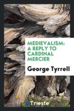 Medievalism af George Tyrrell