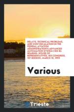 Delays, Technical Problems, and Cost Escalation in the Federal Aviation Administration's Advanced Automation System (103-8) af Various