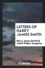 Letters of Harry James Smith af Juliet Wilbor Tompkins