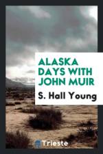 Alaska Days with John Muir af S Hall Young