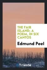 Fair Island; A Poem, in Six Cantos af Edmund Peel