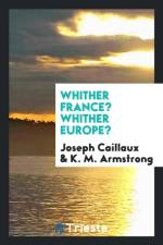 Whither France? Whither Europe? af K M Armstrong