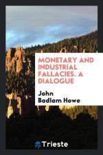 Monetary and Industrial Fallacies. a Dialogue af John Badlam Howe