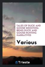 Tales of Duck and Goose Shooting af Various