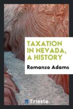 Taxation in Nevada, a History af Romanzo Adams