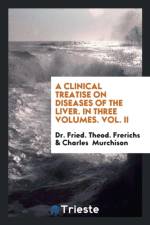 Clinical Treatise on Diseases of the Liver. in Three Volumes, Vol. II af Charles Murchison