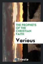 Prophets of the Christian Faith af Various