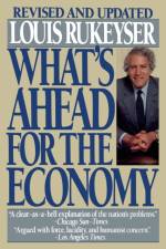 Whats Ahead Econmp af Louis Rukeyser