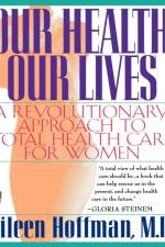 Our Health, Our Lives af E Hoffman