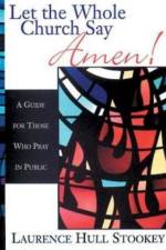 Let the Whole Church Say Amen! af Lawrence Hull Stookey