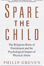 Spare the Child af Philip J. Greven